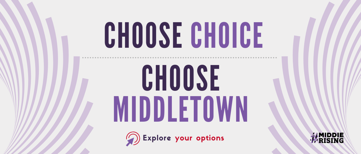Choose Choice. Choose Middletown. Explore Your Options.